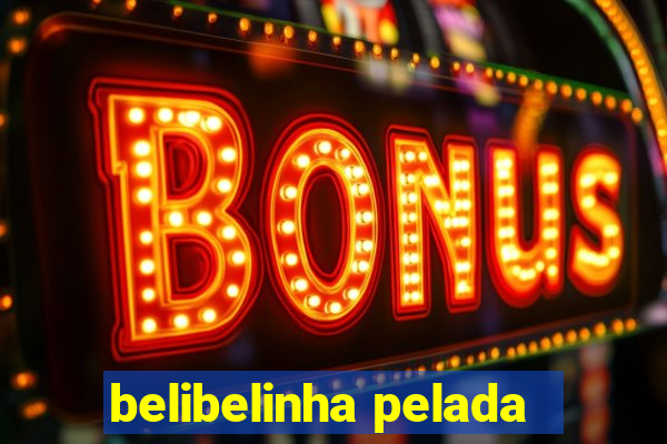 belibelinha pelada